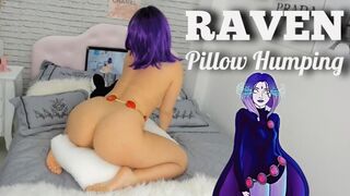 RAVEN TITANS - TEENY PILLOW HUMPING CLIMAX - RIDING MY PILLOWS